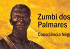 Zumbi dos Palmares: a luta contra o racismo